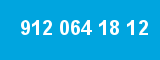 912 064 18 12